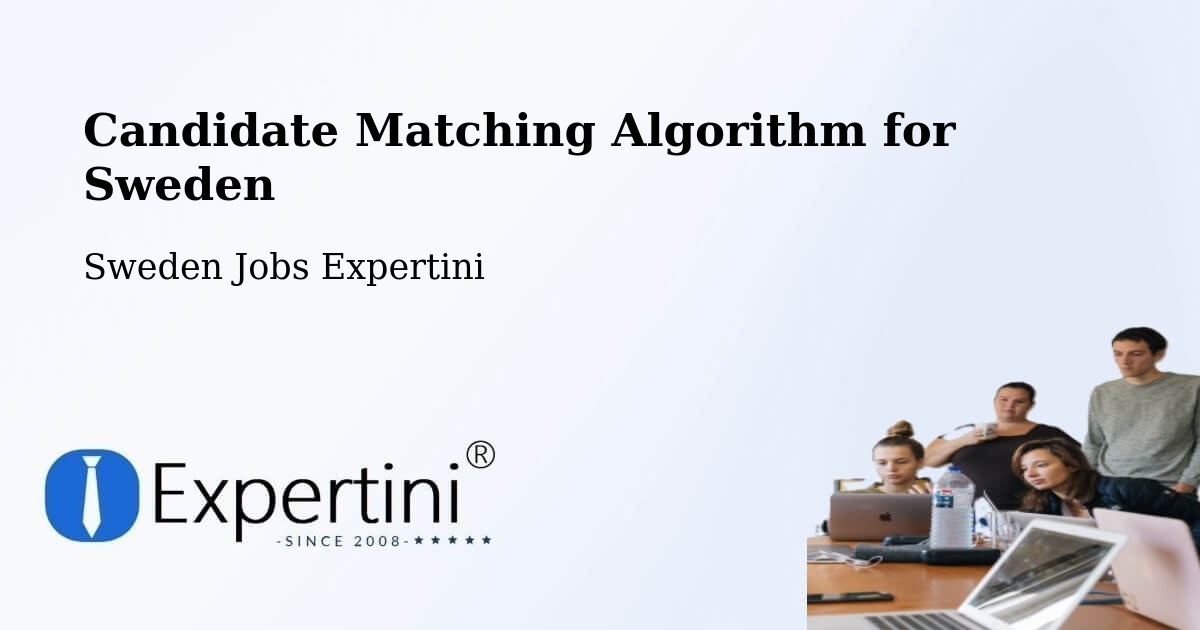 Candidate Matching Algorithm Overview – Malmö - Sweden Jobs Expertini
