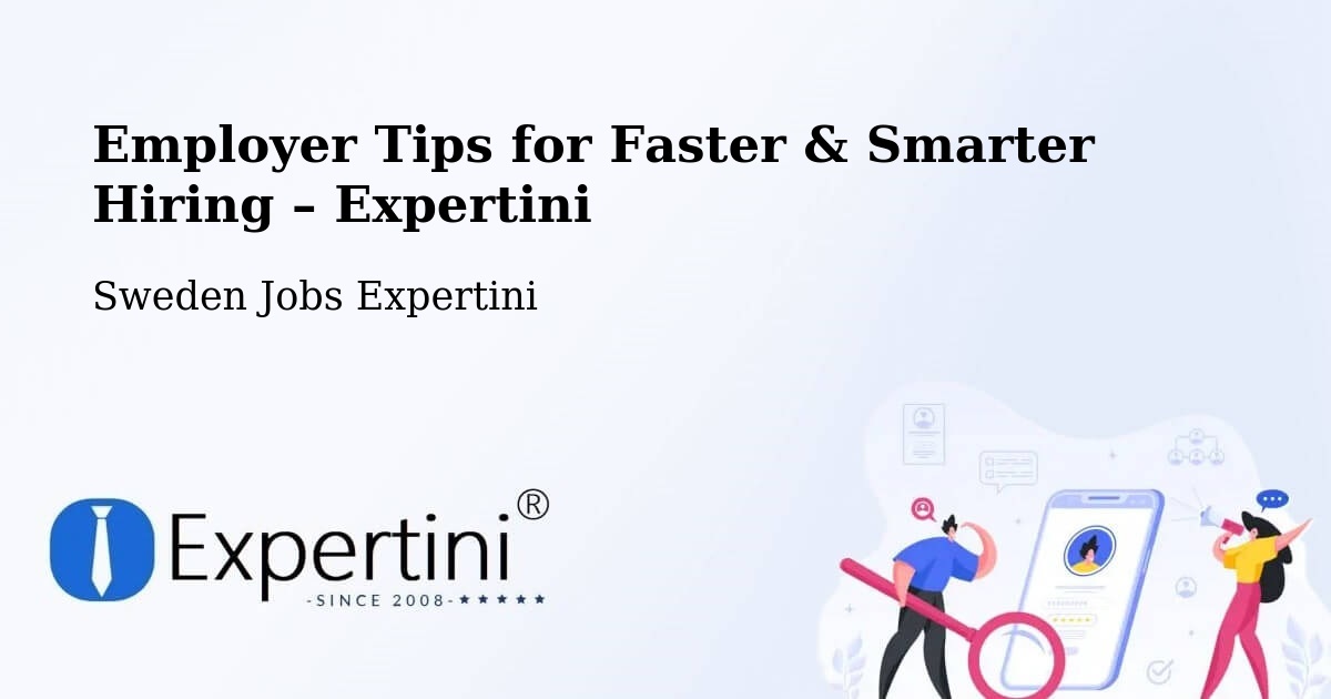 Employer Tips for Hiring & Recruitment – Malmö - Malmö, Sweden Jobs Expertini