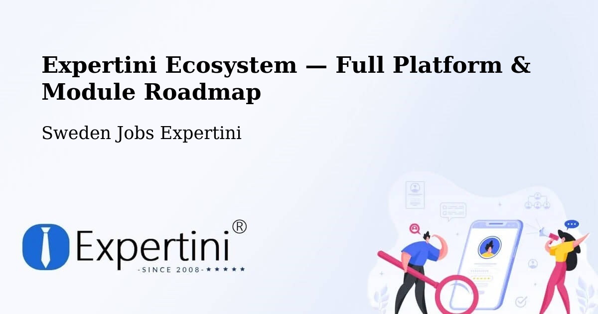 Expertini Ecosystem — Full Platform & Module Roadmap – Malmö