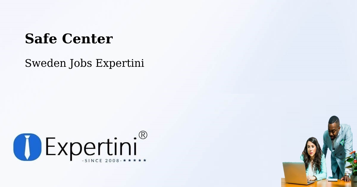 Safety Center – Malmö - Sweden Jobs Expertini